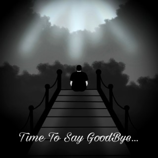 Time To Say GoodBye