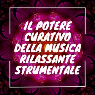 Il potere curativo della musica rilassante strumentale