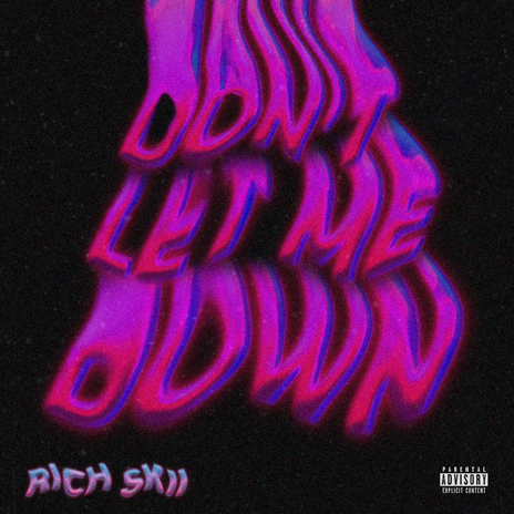 Don't Let Me Down ft. Rich Skii | Boomplay Music