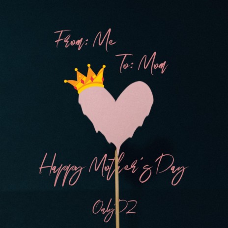 From: Me, To: Mom (Happy Mother's Day) | Boomplay Music