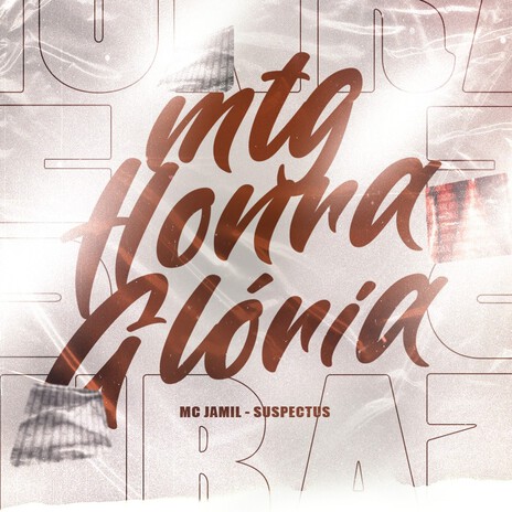 MTG HONRA GLÓRIA ft. MC Jamil | Boomplay Music