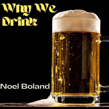 Why We Drink | Boomplay Music