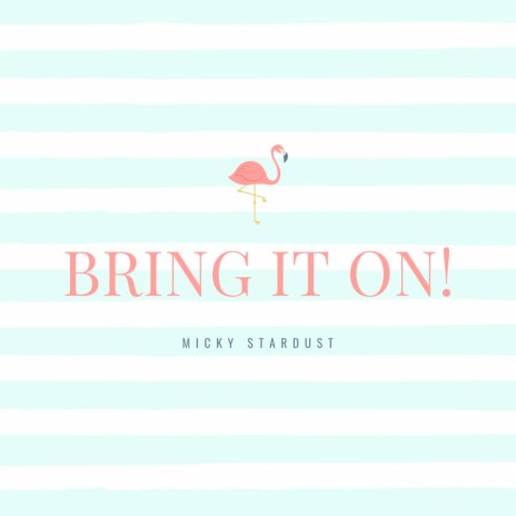 Bring It On! | Boomplay Music