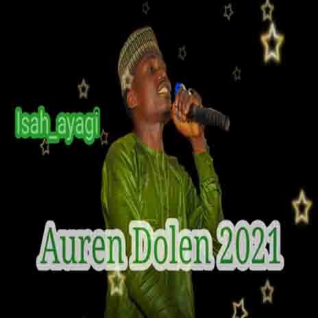 Isah Ayagi Auren Dole Official song 2021