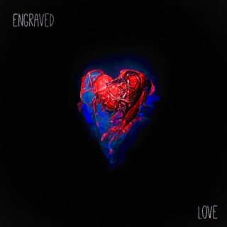 Engraved love lyrics | Boomplay Music