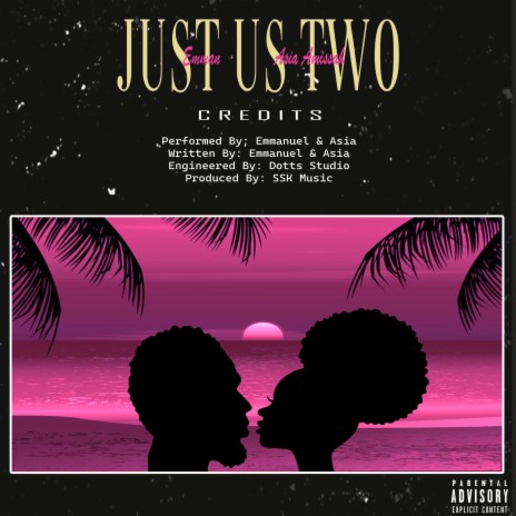 Just Us Two ft. Asia Amissah 🅴 | Boomplay Music