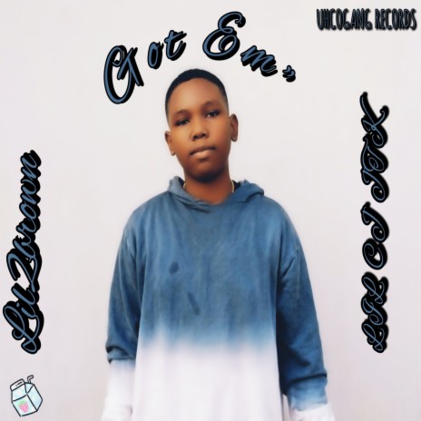 Got em ft. Lil Cj Jtk | Boomplay Music