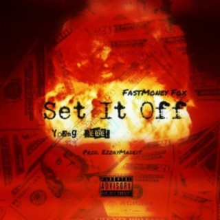 Set It Off (feat. FastMoney Fox)