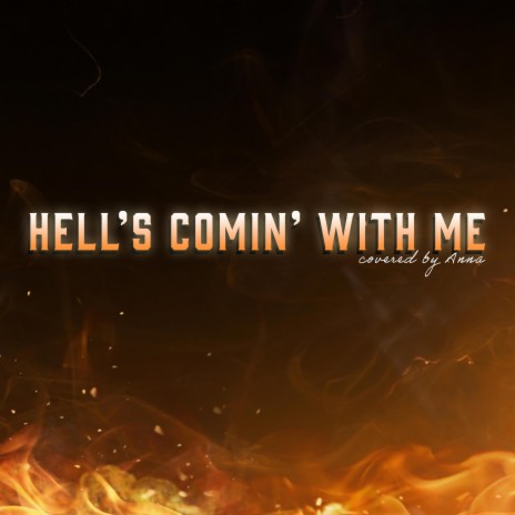 Hell's Comin' With Me | Boomplay Music