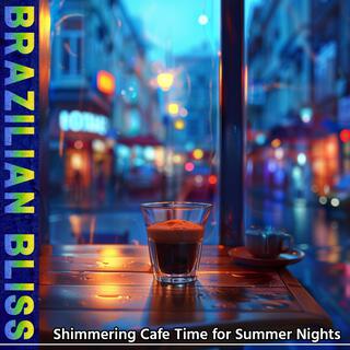 Shimmering Cafe Time for Summer Nights