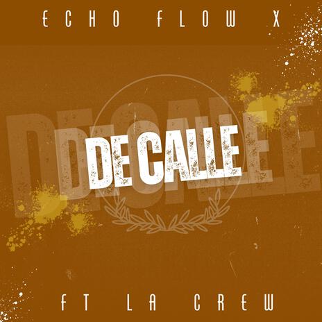 De Calle ft. La Crew | Boomplay Music