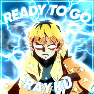 Ready To Go (Zenitsu Rap)