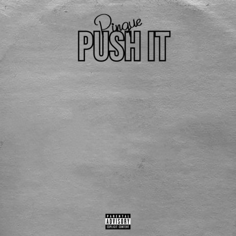 PUSH IT | Boomplay Music