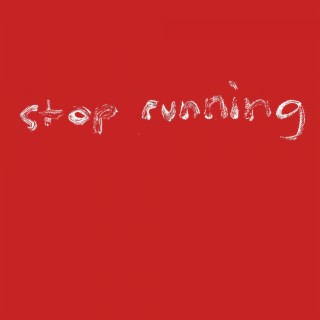 Stop Running