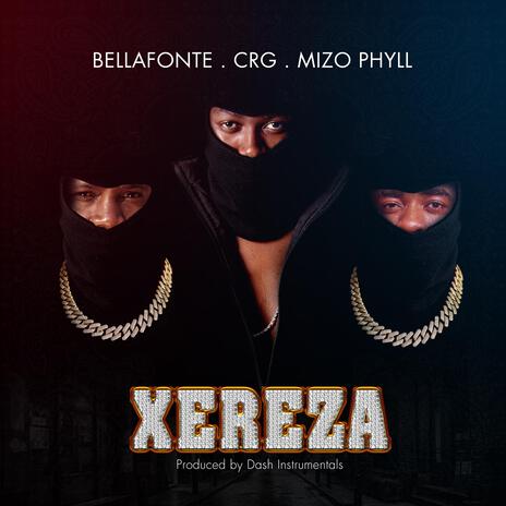 Xereza ft. Bellafonte & Mizo Phyll | Boomplay Music