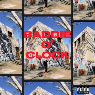 BADDIE O'CLOCK lyrics | Boomplay Music
