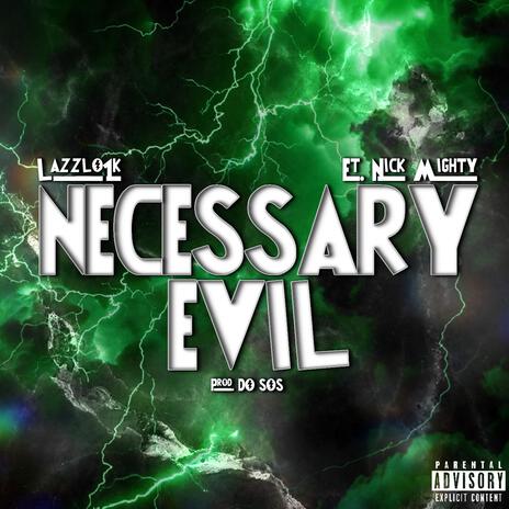 Necessary Evil ft. Nick Mighty