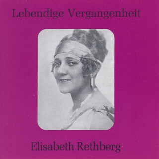 Lebendige Vergangenheit - Elisabeth Rethberg