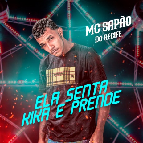 Ela Senta Kika e Prende (feat. Mc Jheniffer) | Boomplay Music