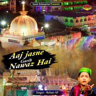 Aaj Jasne Garib Nawaz Hai