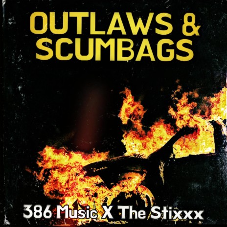 Outlaws & Scumbags ft. The Stixxx | Boomplay Music
