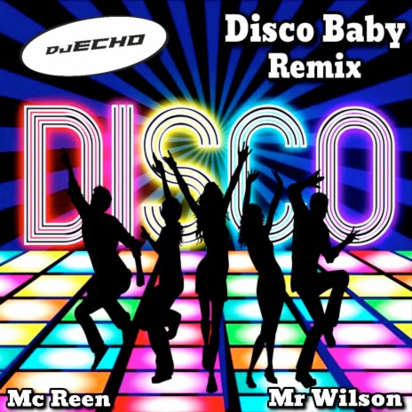 Disco Baby (Instrumental Remix) ft. Mc Reen & Mr Wilson | Boomplay Music