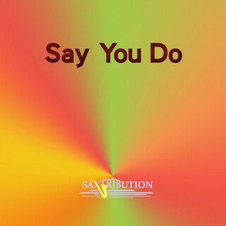 Say You Do