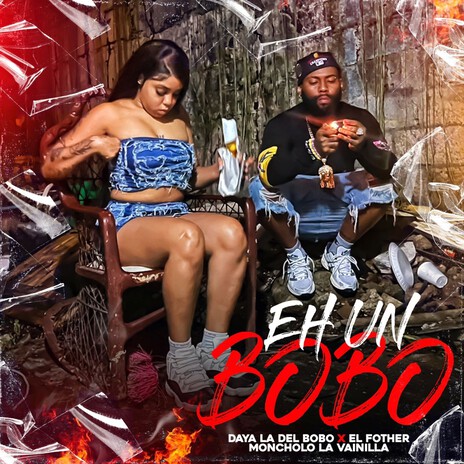 Eh Un Bobo ft. El Fother & Moncholo La Vainilla | Boomplay Music