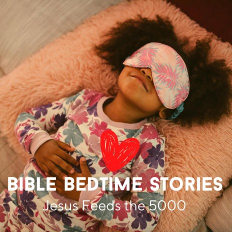 Jesus Feeds the 5000 | Boomplay Music