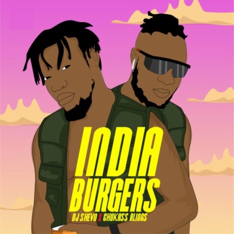 India Burgers ft. Chukass Blings | Boomplay Music
