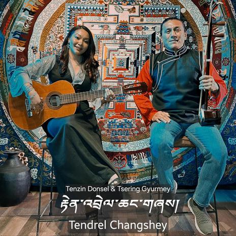 Tendrel Changshey (Tibetan song) | Boomplay Music