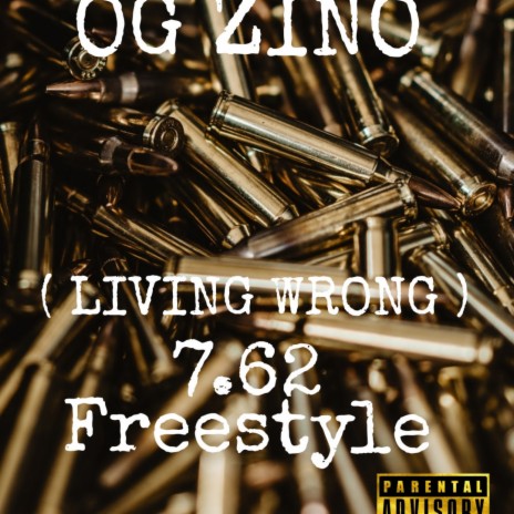 7.62 Freestyle (Living Wrong)