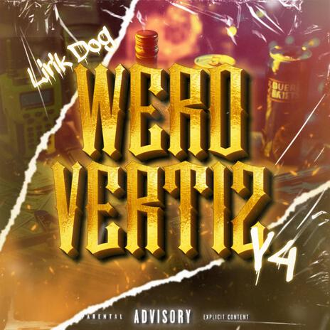 EL WERO VERTIZ V4 | Boomplay Music