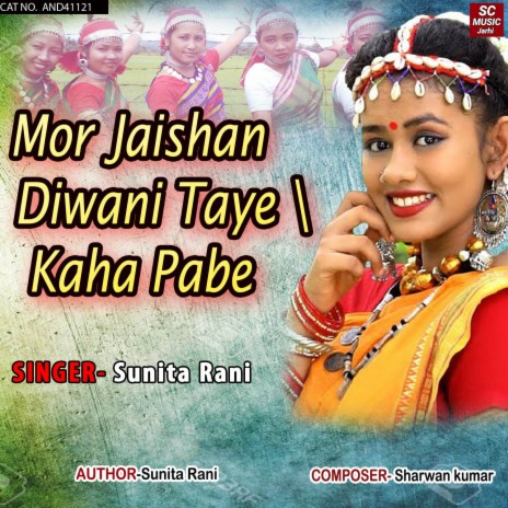 Mor Jaishan Diwani Taye Kaha Pabe | Boomplay Music