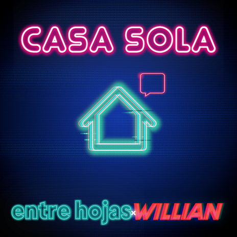 Casa Sola ft. Willian | Boomplay Music