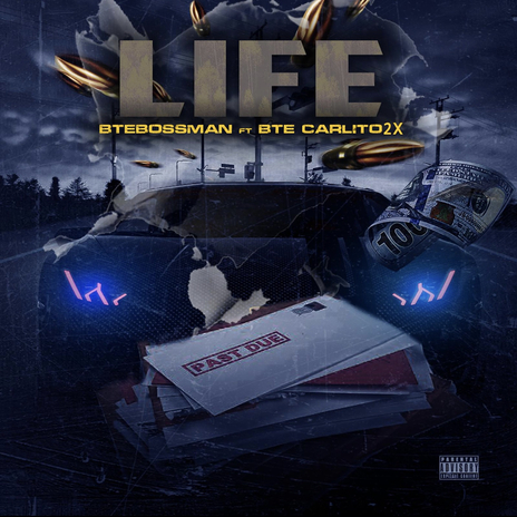 Life ft. BTE BossMan, BTECARITO2X & BTE Carlito2x | Boomplay Music