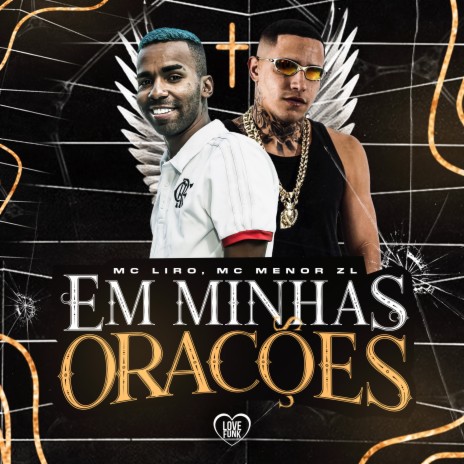 Em Minhas Orações ft. Love Funk & MC Menor ZL | Boomplay Music