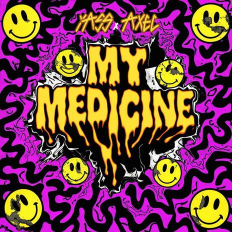 My Medicine ft. AXEC | Boomplay Music