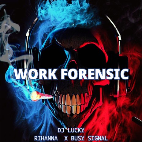 Work Forensic (Dj Lucky Version) | Boomplay Music