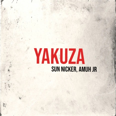 Yakuza ft. Amuh Jr | Boomplay Music