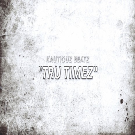 tru timez | Boomplay Music