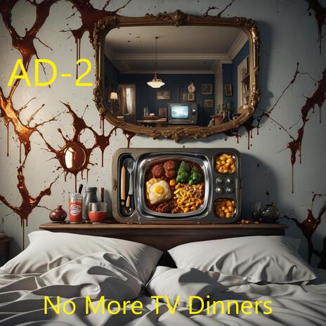 No More TV Dinners | Boomplay Music