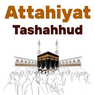 Tashahhud Attahiyat Tachahoud