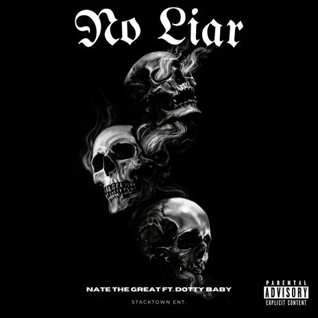 No Liar ft. Dotty Baby