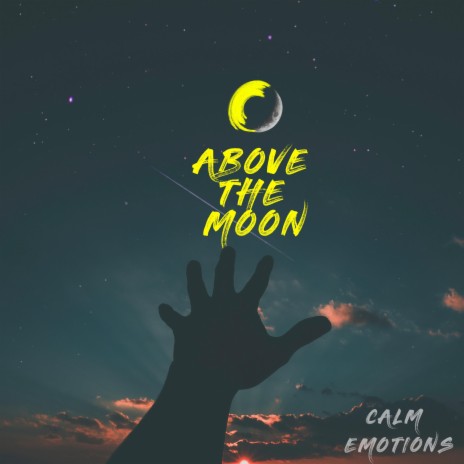 Above the Moon | Boomplay Music