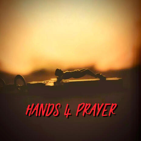 HANDS 4 PRAYER | Boomplay Music