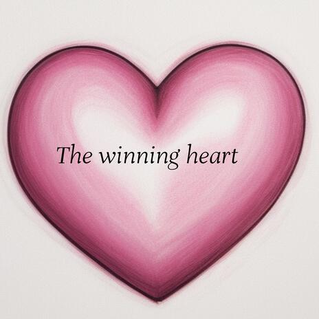 The winning heart | Boomplay Music