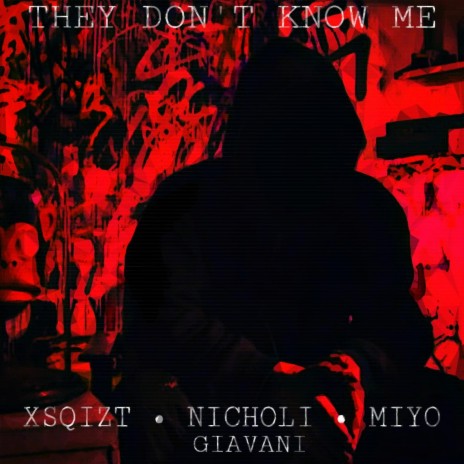 They Don't Know Me (feat. Nicholi Giavani & Miyo) | Boomplay Music