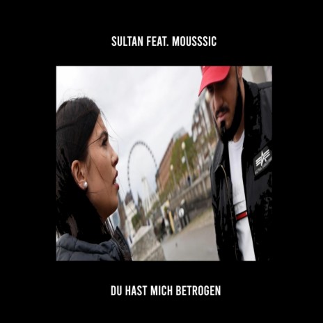 Du hast mich betrogen (feat. Mousssic) | Boomplay Music