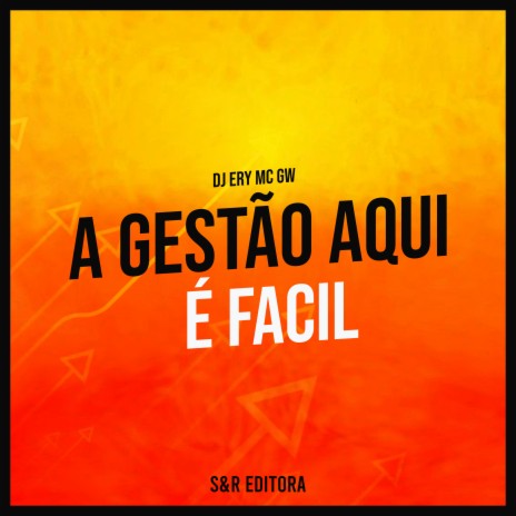 A Gestão Aqui É Fácil ft. MC Gw | Boomplay Music